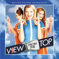 View from the Top (Motion Picture Soundtrack) by Various Artists album reviews, ratings, credits