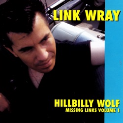 Link Wray - Hillbilly Wolf
