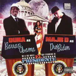 Barrap Obama & Dro Biden - Me & the White Boy Starring In El Presidente by Duna & MAJR D album reviews, ratings, credits