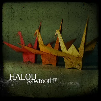Sawtooth - EP - Halou