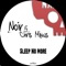 Sleep No More (Kevin Yost Remix) - Noir & Chris Minus lyrics
