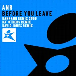 Before You Leave (Dankann Remix 2009) Song Lyrics