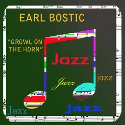 Growl On The Horn - Earl Bostic Growl On The Horn - Earl Bostic