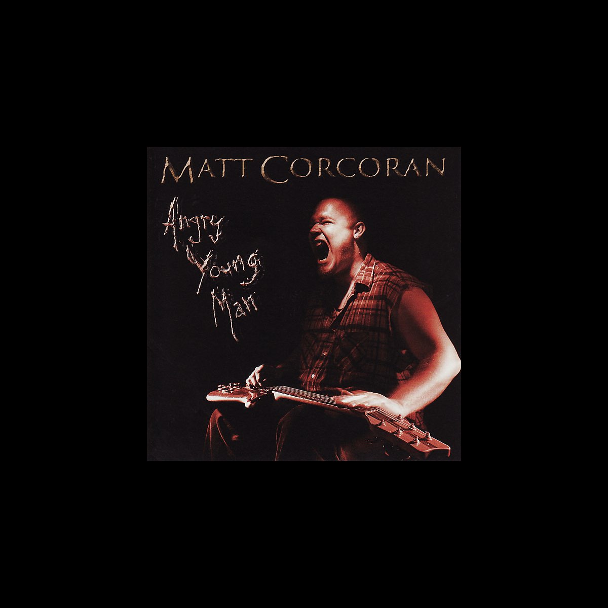 Angry Young Man By Matt Corcoran On Apple Music