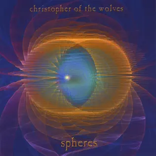 last ned album Christopher Of The Wolves - Spheres