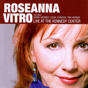 Roseanna Vitro - Live At the Kennedy Center - Roseanna Vitro
