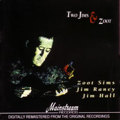 Two Jims & Zoot (Remastered) - Jim Hall
