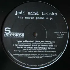 The Amber Probe - EP - Jedi Mind Tricks