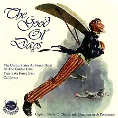 Good Ol' Days by US Air Force Band of the Golden Gate album reviews, ratings, credits