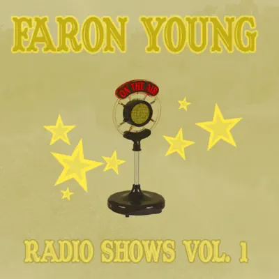 Radio Shows Vol. 1 - Faron Young