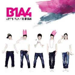 LET'S FLY/it B1A4 - B1A4