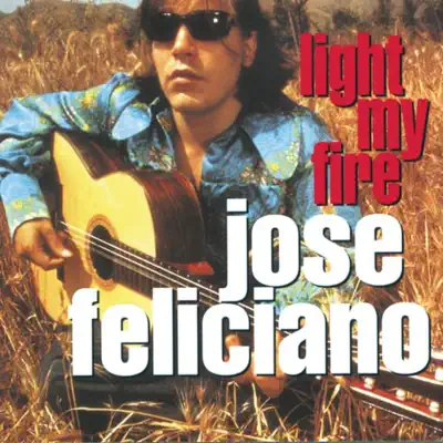 Light My Fire - José Feliciano