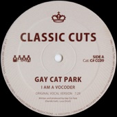 Gay Cat Park - I am a Vocoder (Original Mix)