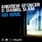 No Soul (Bodybangers Remix) - Andrew Spencer & Daniel Slam lyrics