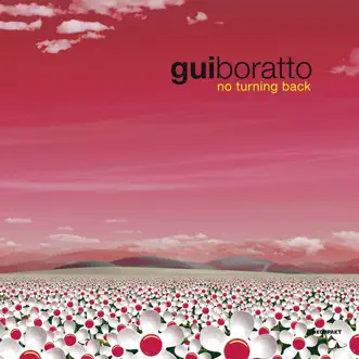 No Turning Back - Single by Gui Boratto album reviews, ratings, credits