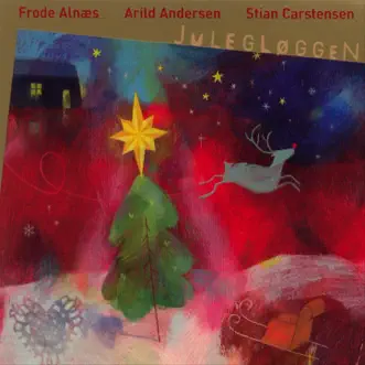 Julegløggen by Arild Andersen, Frode Alnaes, Stian Carstensen & Arild Ersen album reviews, ratings, credits