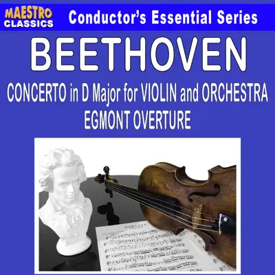 Beethoven: Concerto in D Major for Violin and Orchestra - Egmont Overture (feat. Welhelm Klepper) - Royal Philharmonic Orchestra
