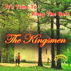 The Kingsmen - We'll Soon Be Done With Troubles & Trials