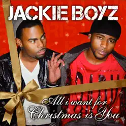All I Want for Christmas Is You - EP - Jackie Boyz All I Want for Christmas Is You - EP - Jackie Boyz
