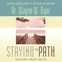 Dr. Wayne W. Dyer - Staying on the Path (Unabridged) artwork