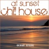 At Sunset - Ocean Front Edition (Chill House)