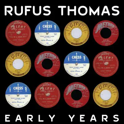 Early Years - Rufus Thomas Early Years - Rufus Thomas