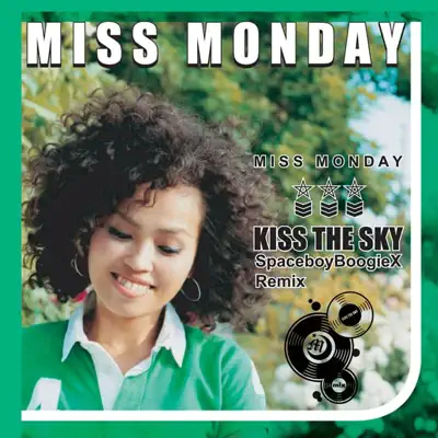 KISS THE SKY SpaceboyBoogieX Remix - Miss Monday