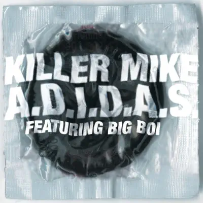 A.D.I.D.A.S. - Single - Killer Mike