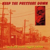 Keep the Pressure Down - Essential Roots Reggae Rarities artwork