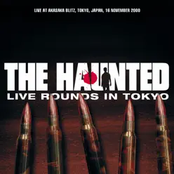 Live Rounds In Tokyo - The Haunted