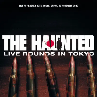 Live Rounds In Tokyo - The Haunted