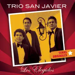 Trio San Javier - Los Elegidos - Trio San Javier