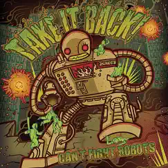 Can't Fight Robots by Take It Back album reviews, ratings, credits