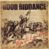 Good Riddance - Up to You