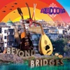 Beyond Bridges