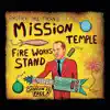 Mission Temple Fireworks Stand album lyrics, reviews, download