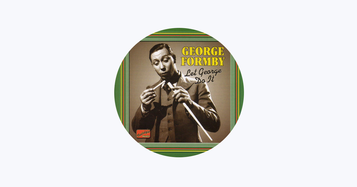 ‎George Formby on Apple Music