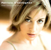 Real Emotional Girl - PATRICIA O’CALLAGHAN