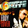 6 Super Hits: Eddy Lover - EP