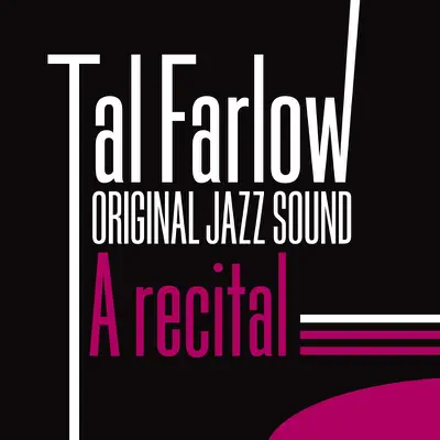 Original Jazz Sound: A Recital By Tal Farlow - Tal Farlow