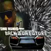 Back 2 da Future album lyrics, reviews, download