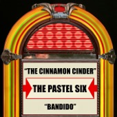 The Pastel Six - Bandido