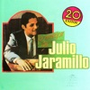 Julio Jaramillo: 20 Exitos