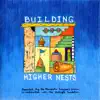 Building Higher Nests album lyrics, reviews, download