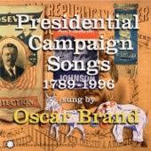Oscar Brand - William H. Taft- Get On a Raft With Taft