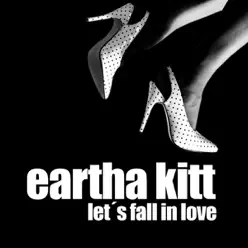 Let's Fall In Love - Eartha Kitt