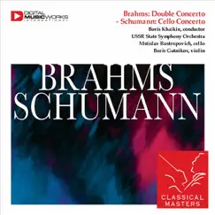 Brahms: Double Concerto - Schumann: Cello Concerto by Boris Gutnikov, Boris Khaikin, Mstislav Rostropovich & USSR State Symphony Orchestra album reviews, ratings, credits
