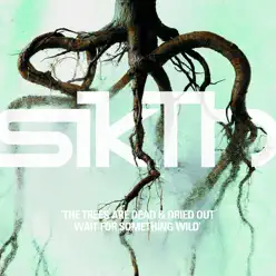 The Trees Are Dead & Dried Out Wait for Something Wild - Sikth