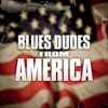 Blues Dudes From America