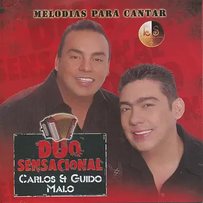 Duo Sensacional - Melodías para Cantar - Carlos Malo Duo Sensacional - Melodías para Cantar - Carlos Malo